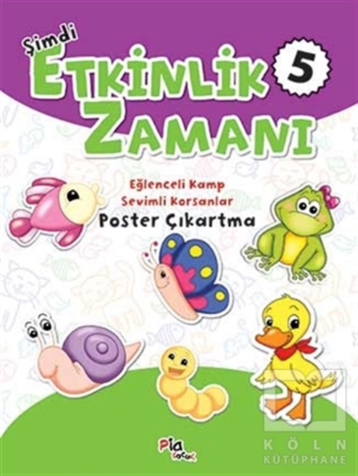 Gülizar ÇilliyüzDiğerŞimdi Etkinlik Zamanı 5: Eğlenceli Kamp - Sevimli Korsanlar