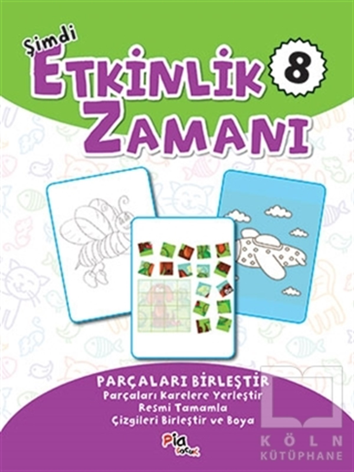 KolektifZeka GelişimiŞimdi Etkinlik Zamanı 8 : Parçaları Birleştir