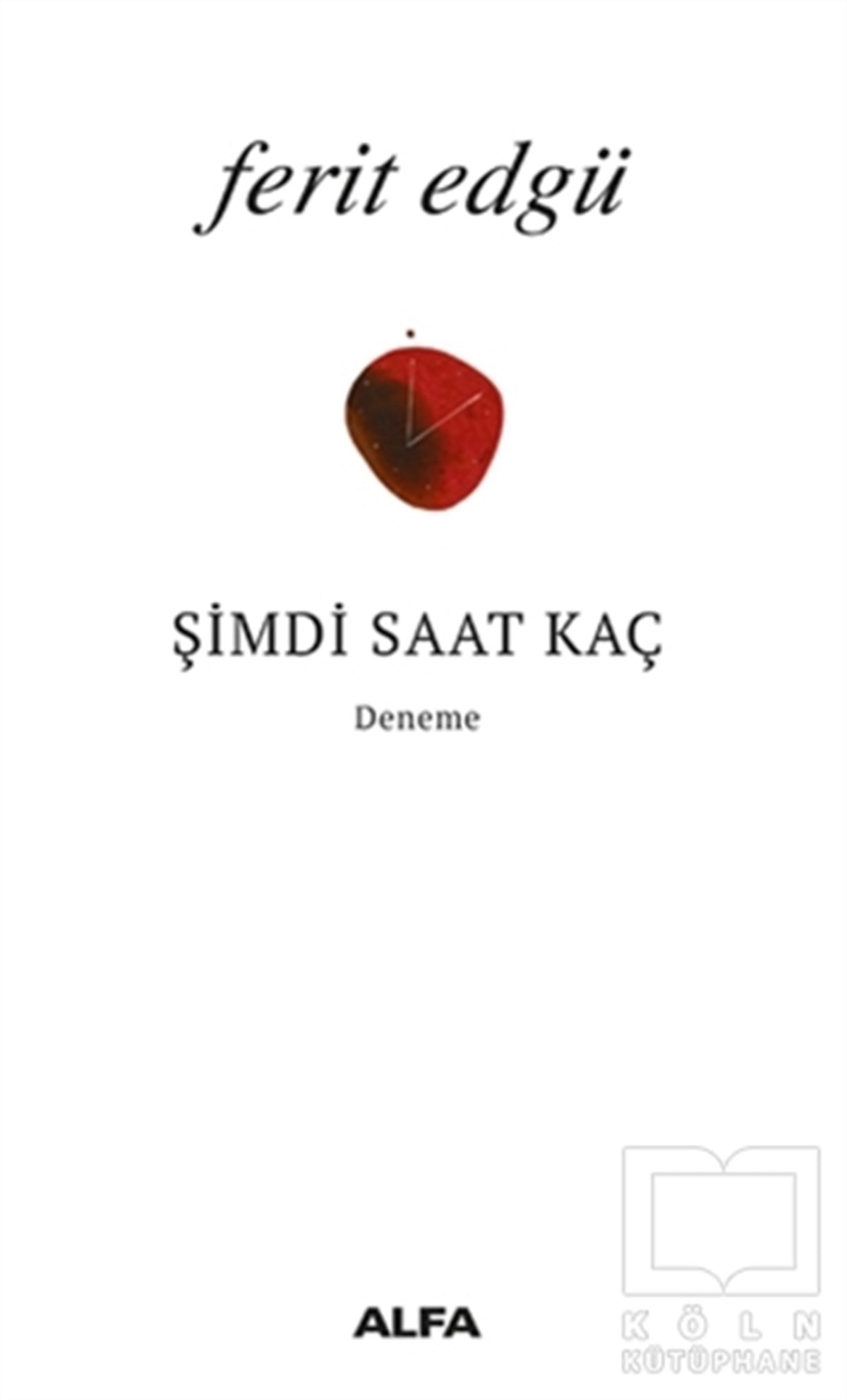 Ferit EdgüDenemeŞimdi Saat Kaç