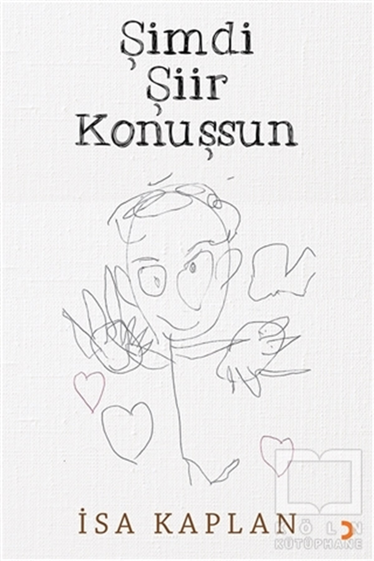 İsa KaplanŞiirŞimdi Şiir Konuşsun