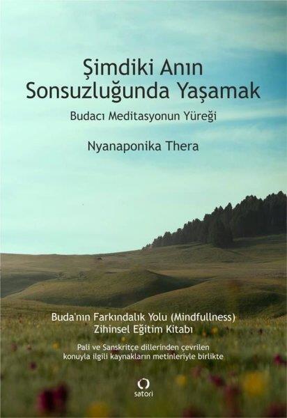 Nyanaponika TheraYoga & Meditasyon KitaplarıŞimdiki Anın Sonsuzluğunda Yaşamak