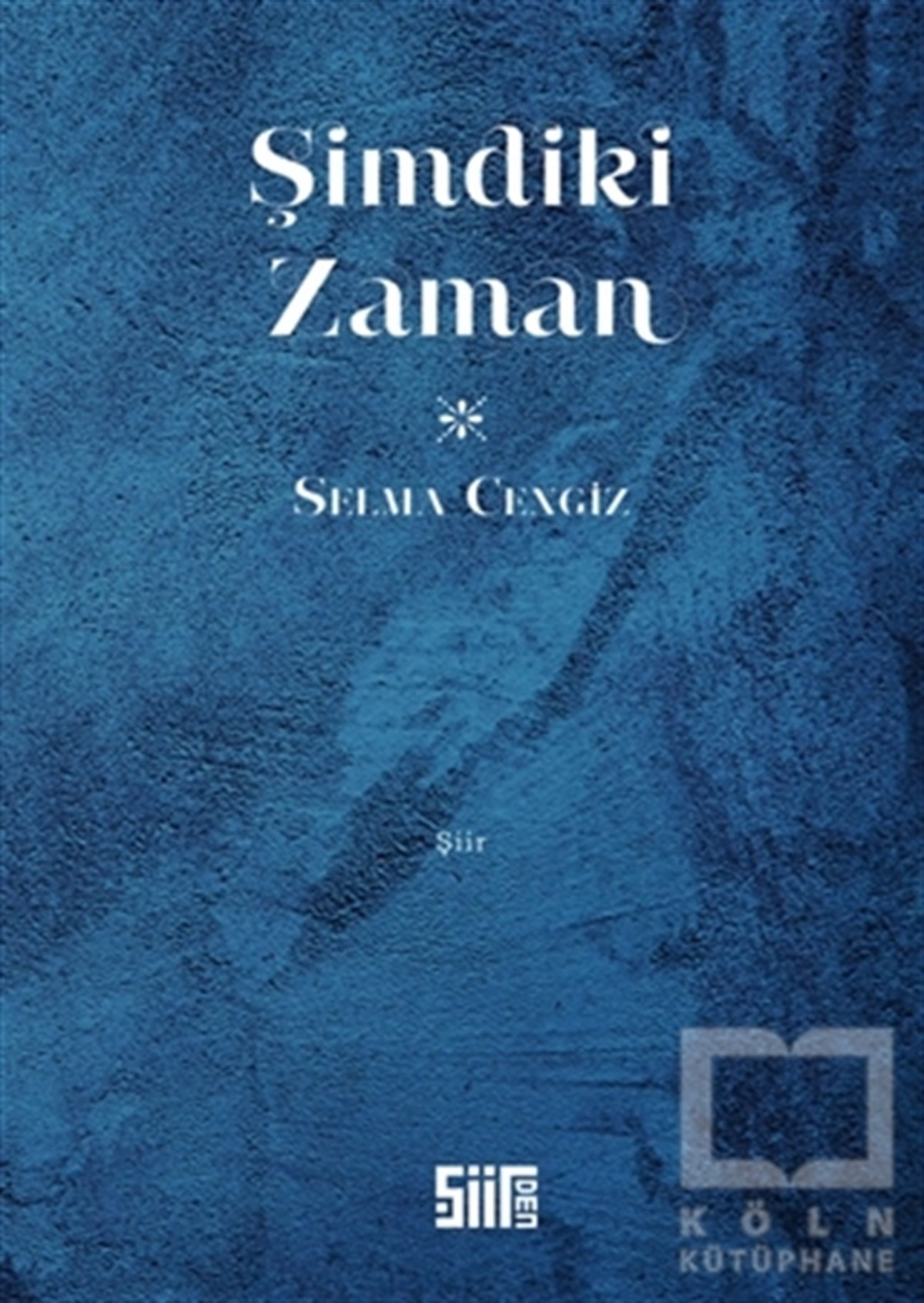 Selma CengizŞiirŞimdiki Zaman