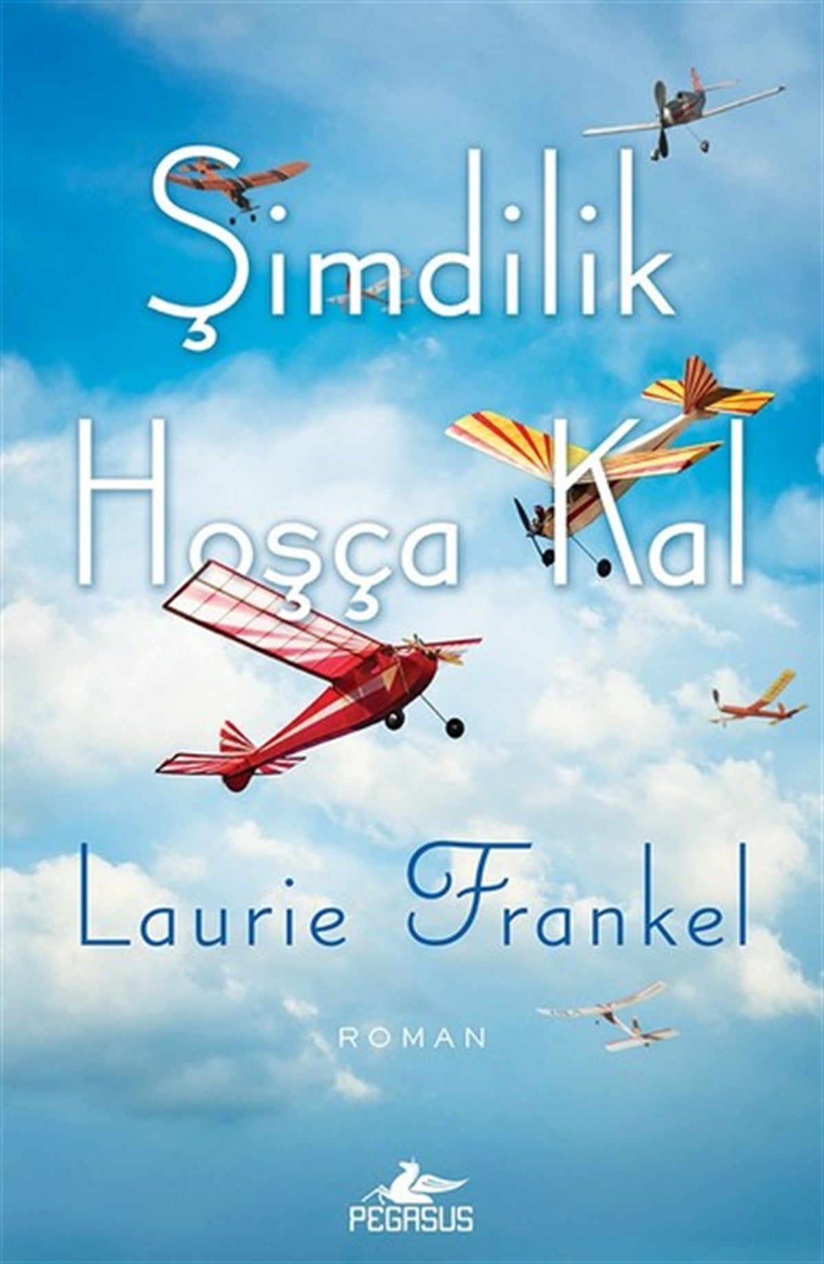 Laurie FrankelAşk Kitapları & Aşk RomanlarıŞimdilik Hoşça Kal