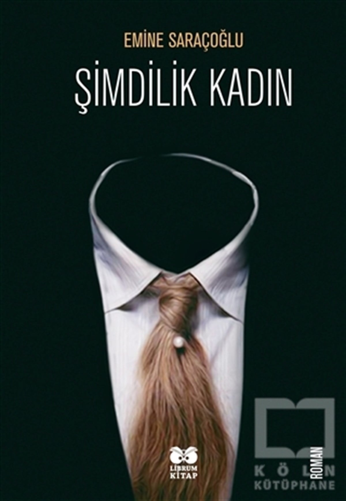 Emine SaraçoğluRomanŞimdilik Kadın