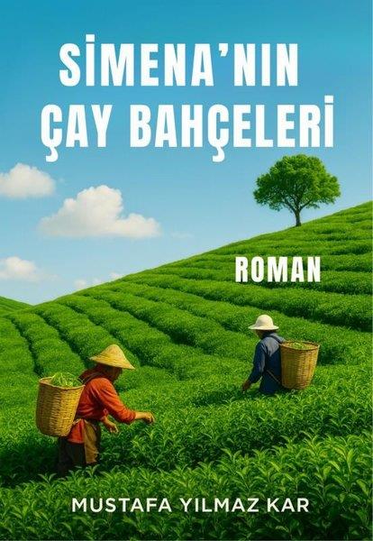 Mustafa Yılmaz KarTürk RomaniSimena'nın Çay Bahçeleri