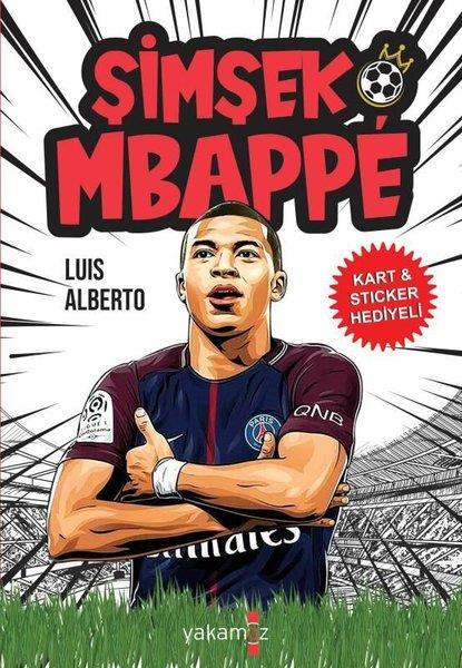 Luis Alberto UrreaÇocuk Gençlik RomanlarıŞimşek Mbappe - Kart ve Sticker Hediyeli