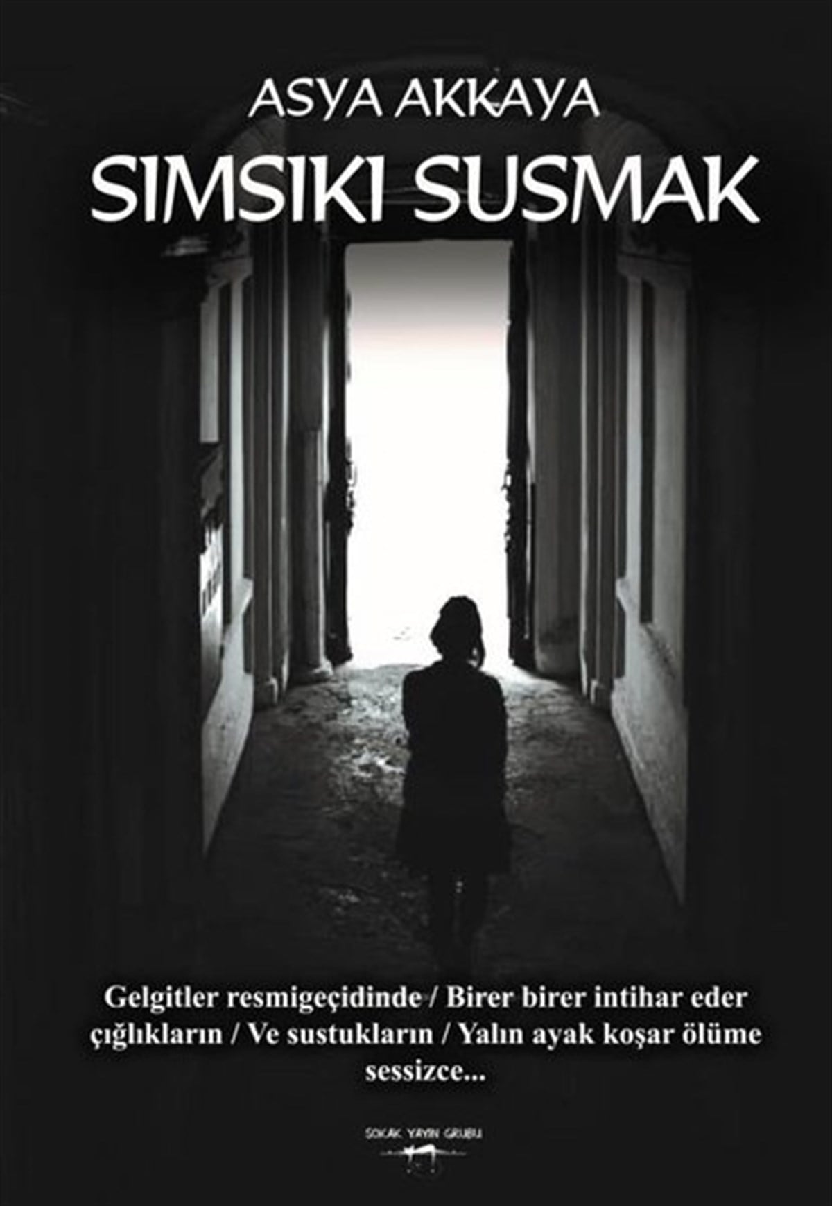 Asya AkkayaTürk ŞiiriSımsıkı Susmak