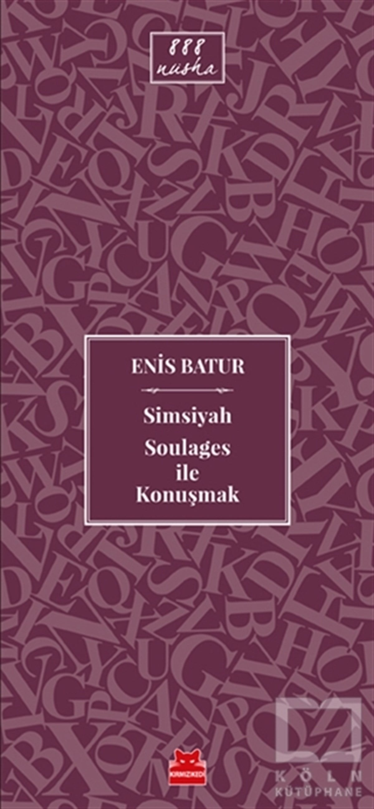 Enis BaturSöyleşiSimsiyah Soulages ile Konuşmak