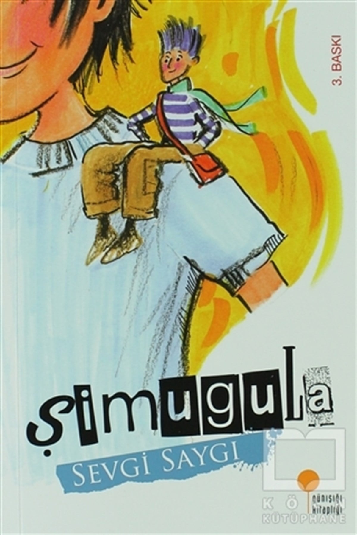Sevgi SaygıRoman-ÖyküŞimugula