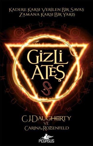 C. J. DaughertyPsikoloji KitaplarıSimyacı Günlükleri Serisi 1 - Gizli Ateş