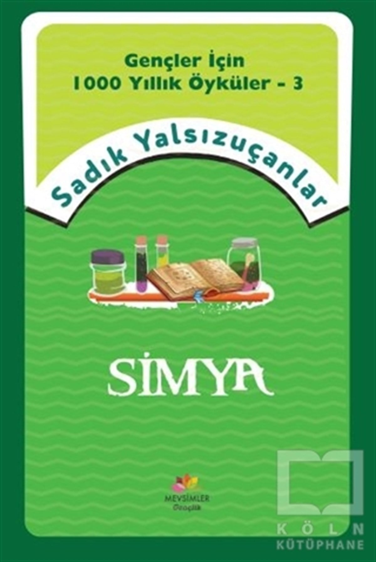 Sadık YalsızuçanlarÇocuk RomanlarıSimya
