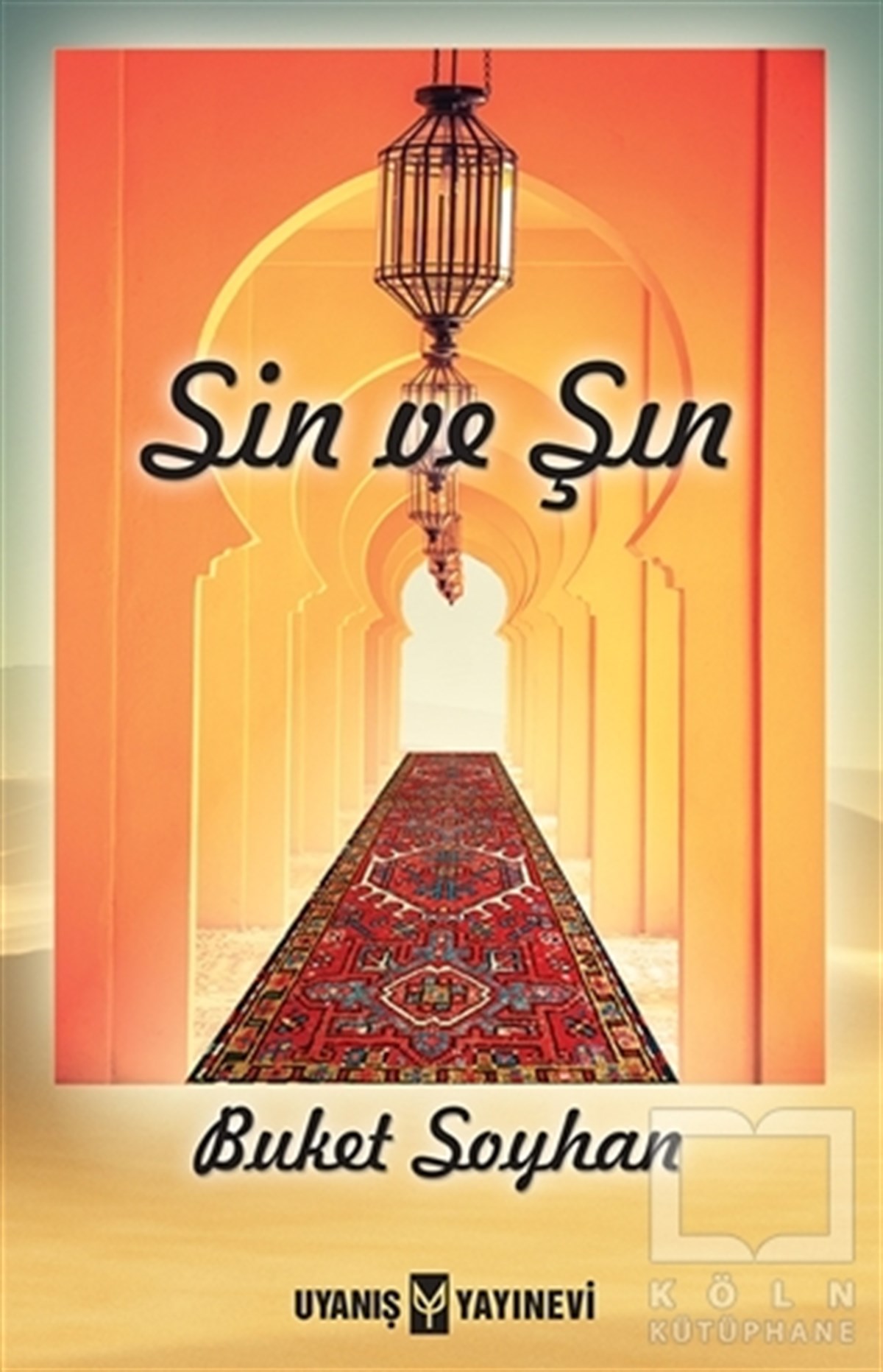 Buket SoyhanRomanSin ve Şın