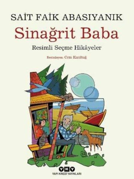Sait Faik AbasıyanıkÇocuk Gençlik RomanlarıSinağrit Baba - Resimli Seçme Hikayeler