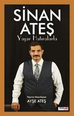 Ayşe AteşAnı & Mektup & Günlük KitaplarıSinan Ateş Yaşar Hatıralarla