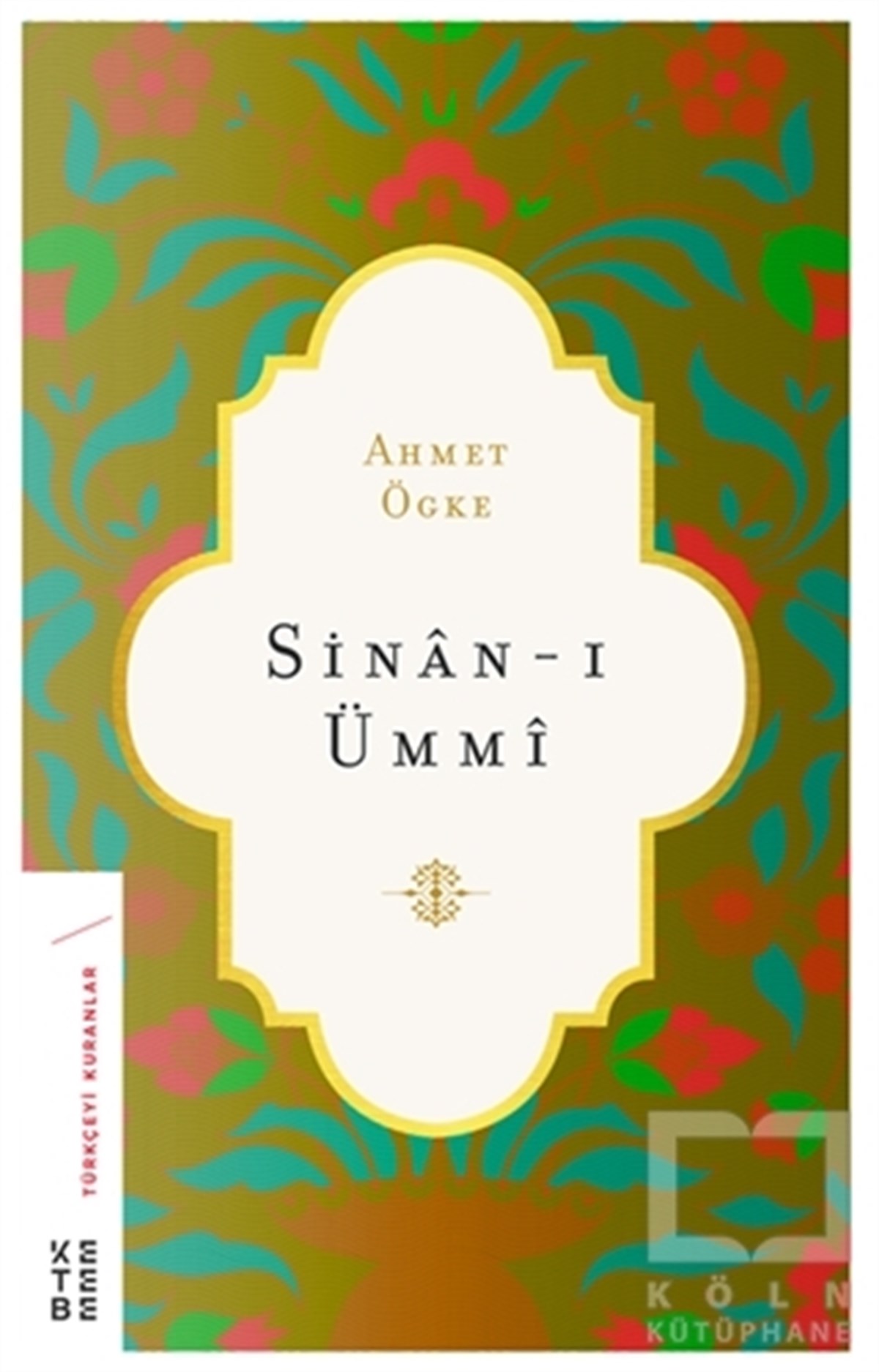 Ahmet ÖgkeAraştırma-İnceleme-ReferansSinan-ı Ümmi