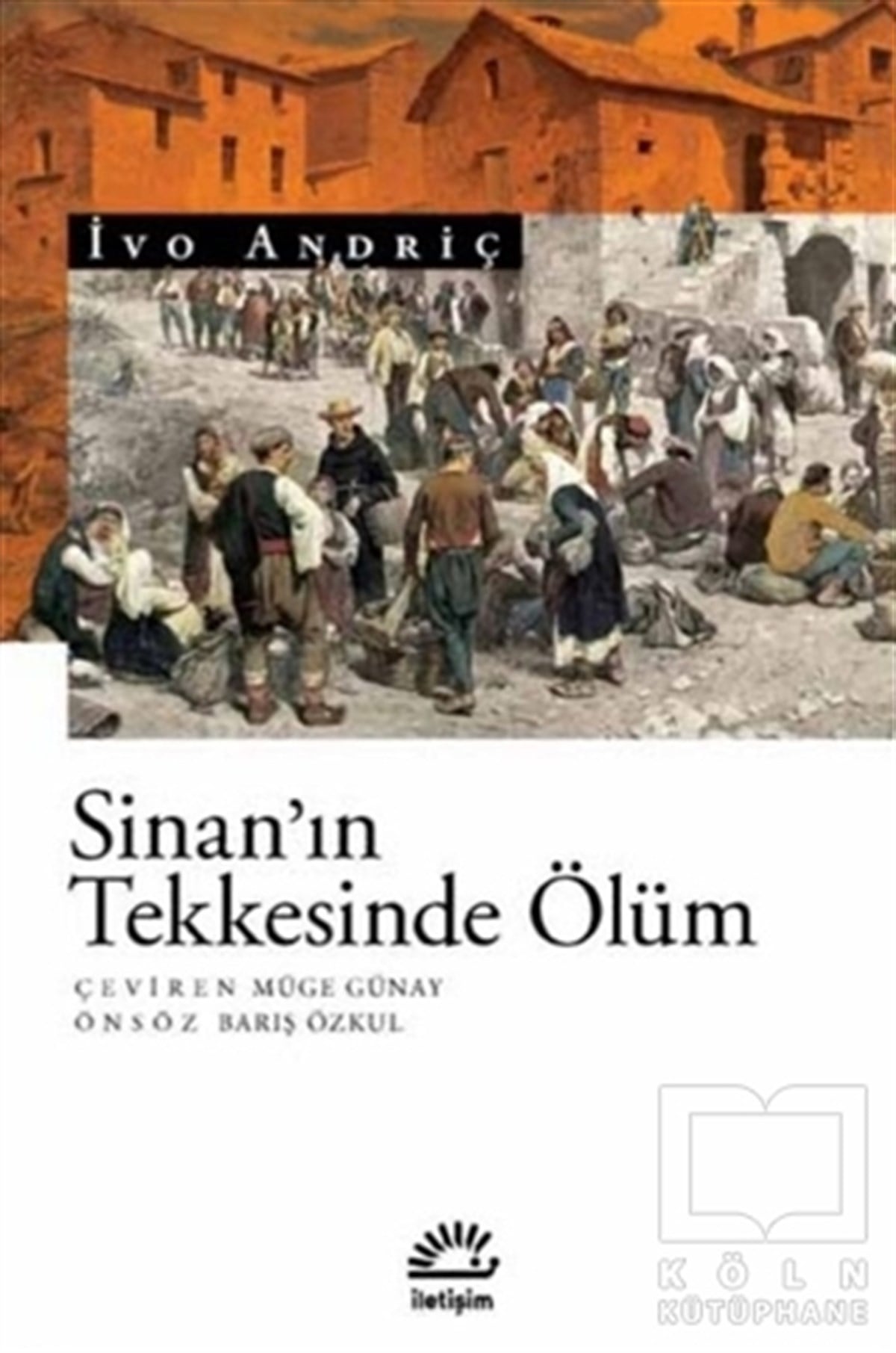İvo AndriçDiğer Ülke EdebiyatlarıSinan’ın Tekkesinde Ölüm