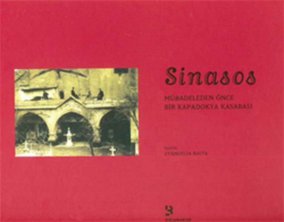 Evangelia BaltaFotoğraf PrestijSinasos - Mübadeleden Önce Bir Kapadokya Kasabası