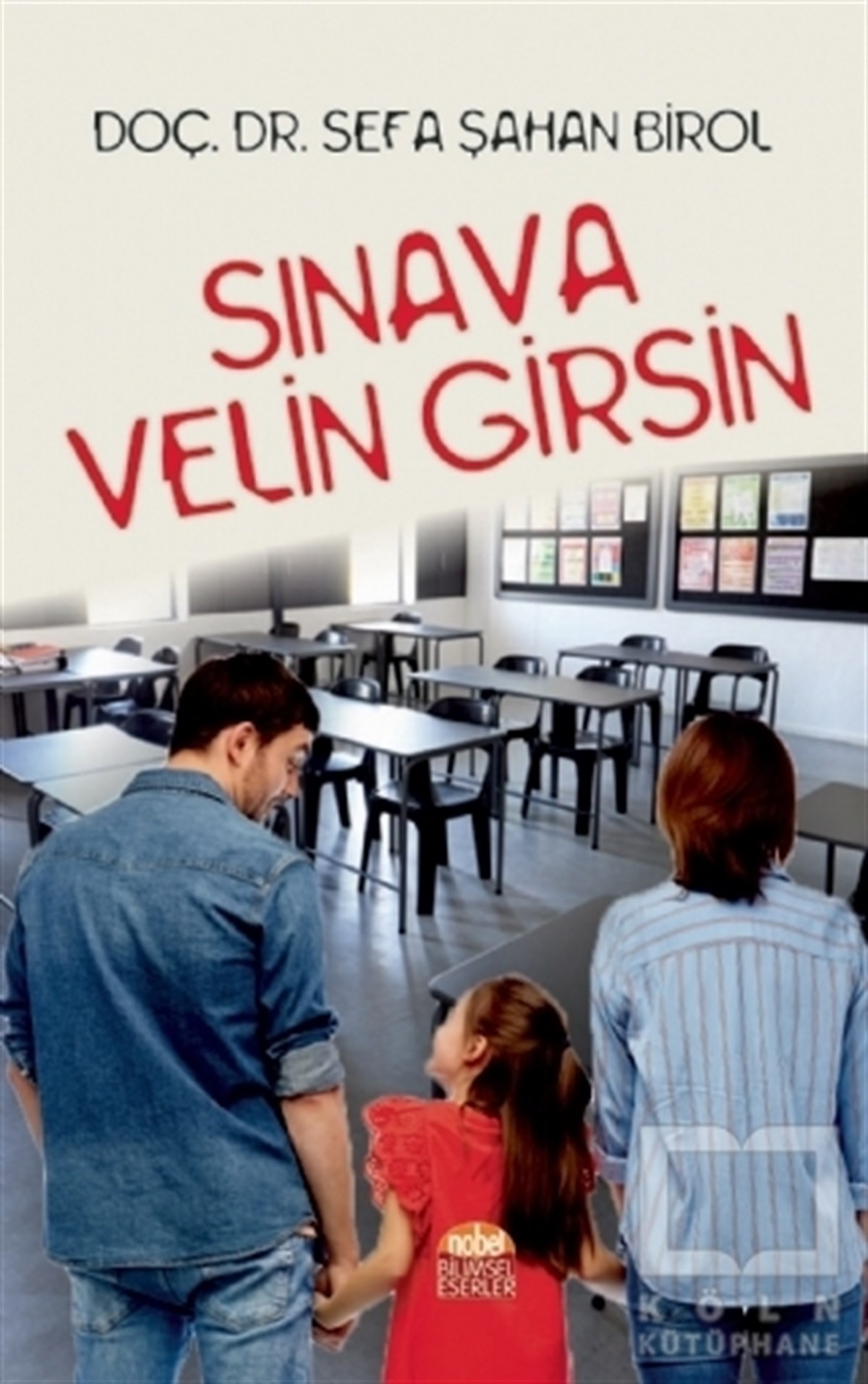 Sefa Şahan BirolDiğerSınava Velin Girsin