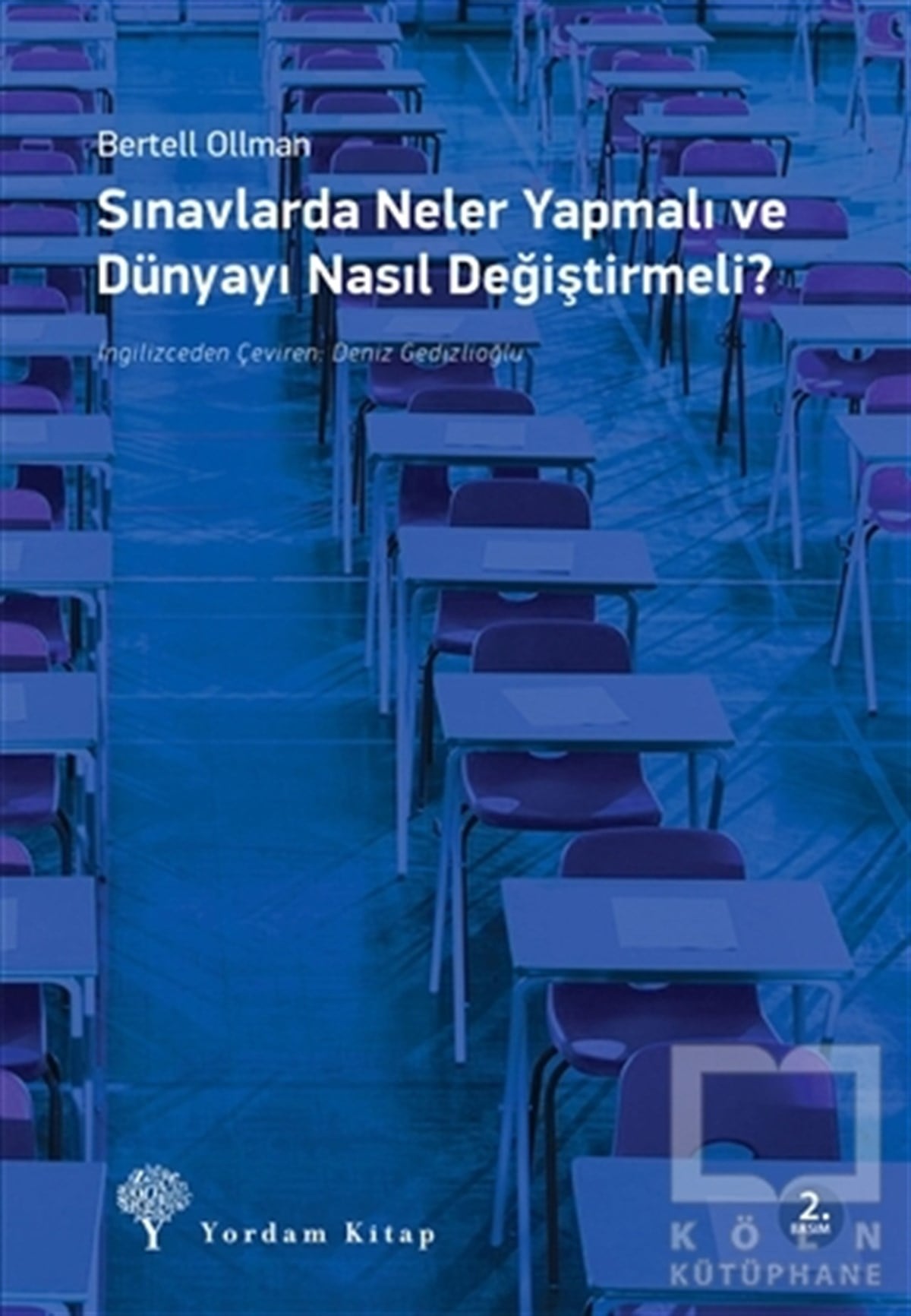 Bertell OllmanDiğerSınavlarda Neler Yapmalı ve Dünyayı Nasıl Değiştirmeli