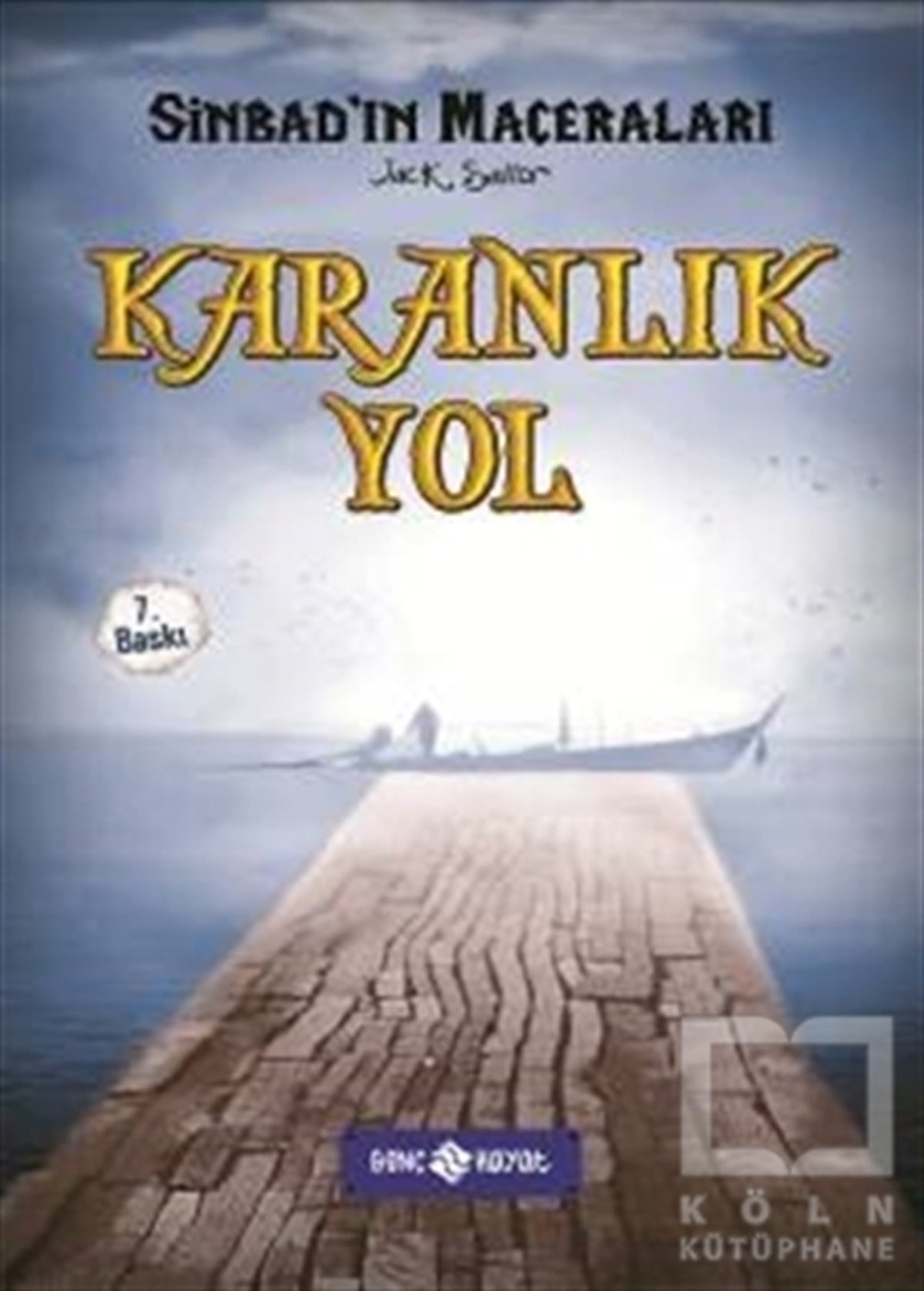 Jack SailorRoman-ÖyküSinbad 5 - Karanlık Yol (Ciltli)
