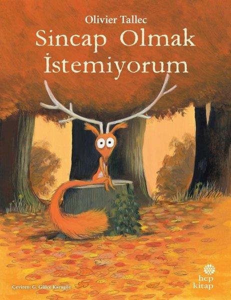Olivier TallecEgitim Etkinlik KitaplariSincap Olmak İstemiyorum