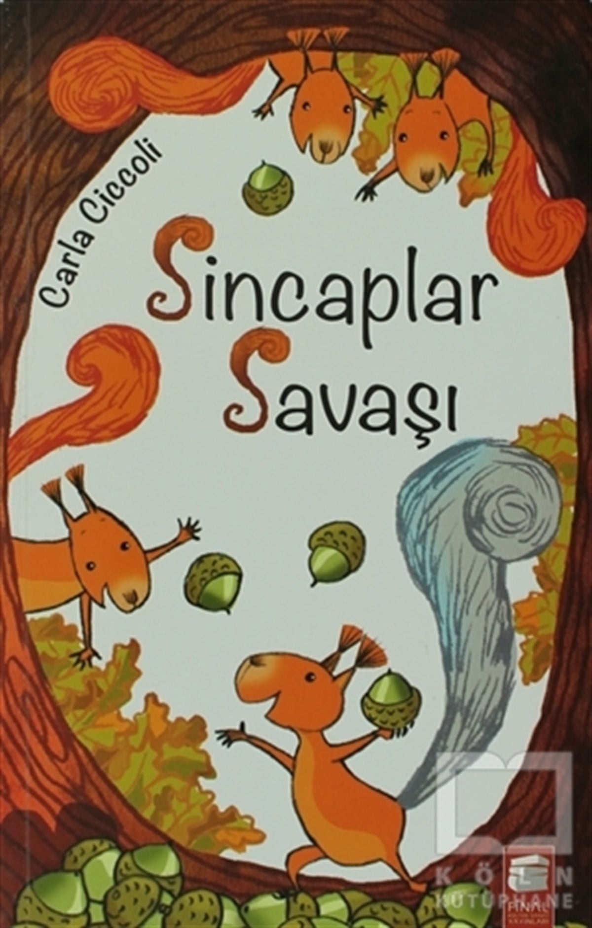 Carla CiccoliMasallarSincaplar Savaşı