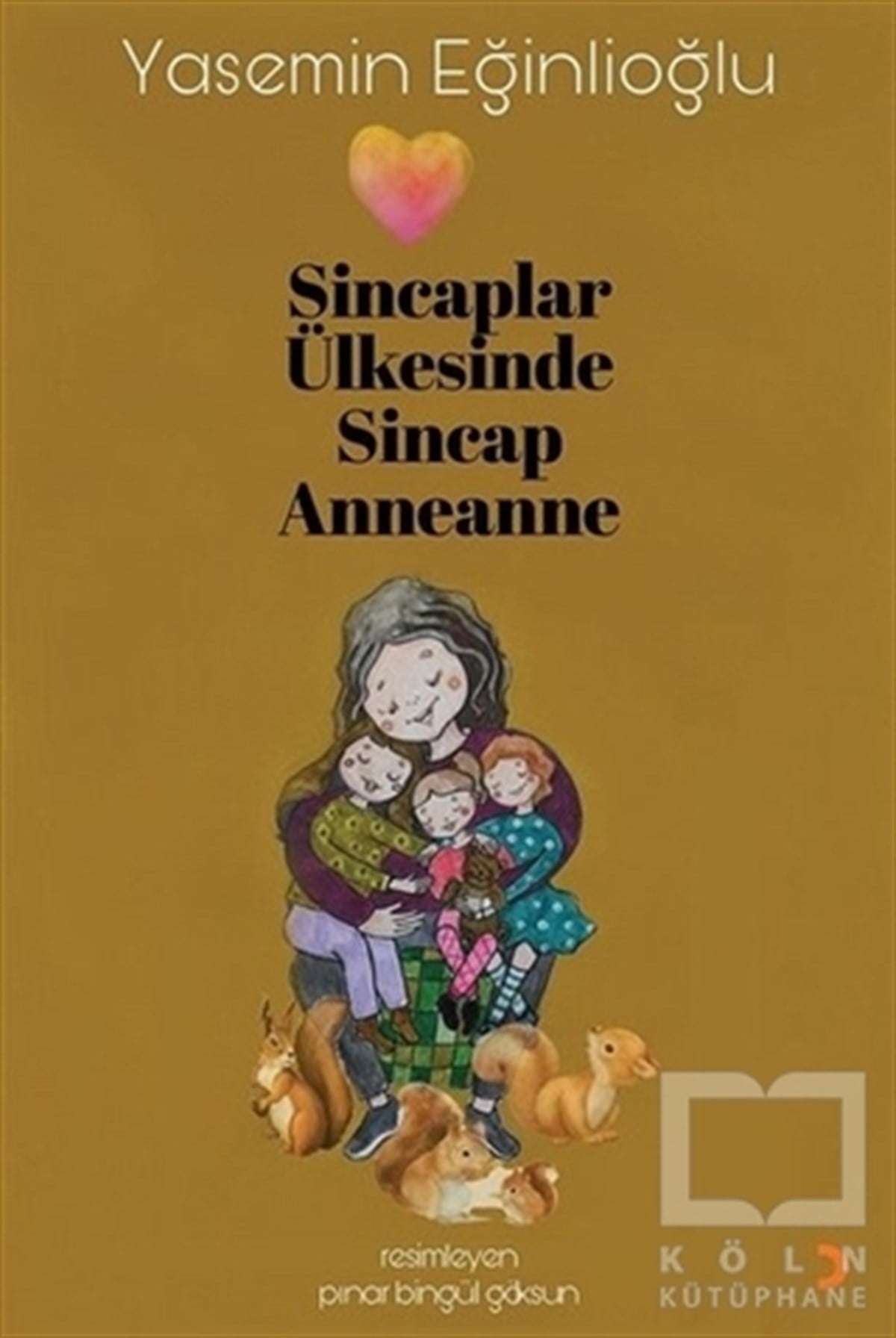Yasemin EğinlioğluHikayelerSincaplar Ülkesinde Sincap Anneanne