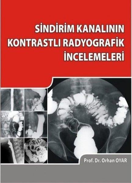 Orhan OyarTipSindirim Kanalının Kontrastlı Radyografik İncelemeleri