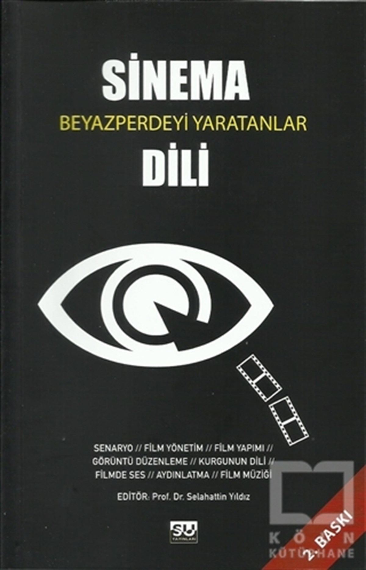 Selahattin YıldızFotoğraf, Sinema, TiyatroSinema Dili
