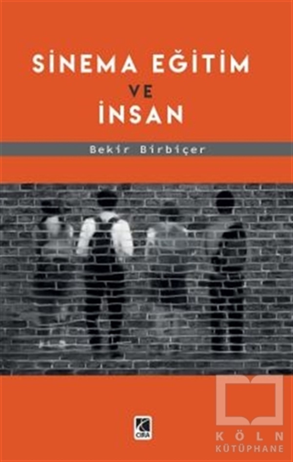Bekir BirbiçerFotoğrafçılık KitaplarıSinema Eğitim ve İnsan