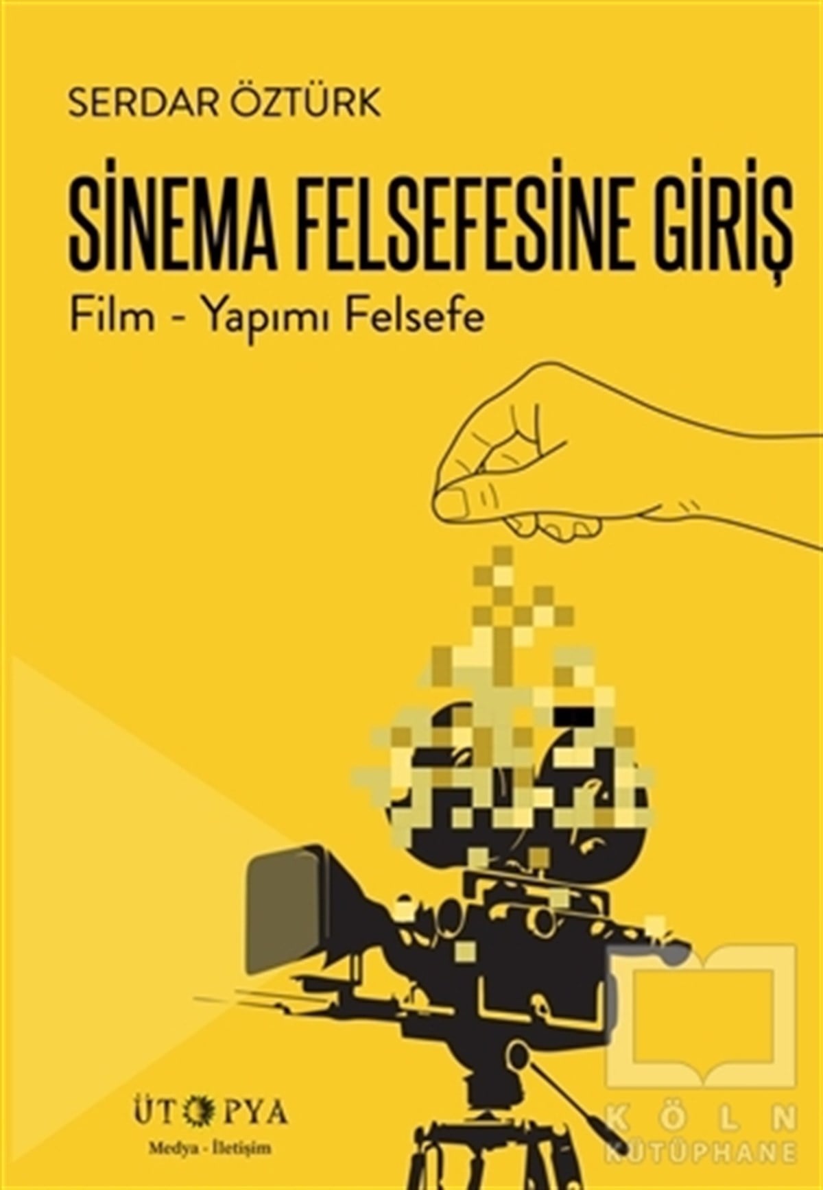Serdar Öztürkİletişim - MedyaSinema Felsefesine Giriş
