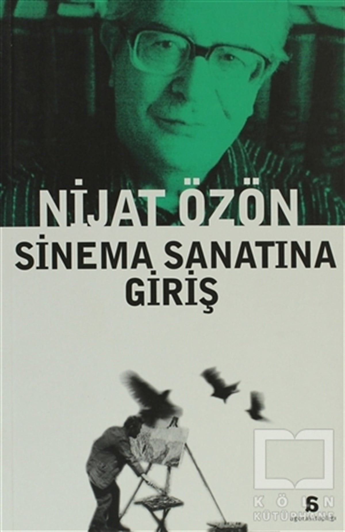 Nijat ÖzönFotoğraf, Sinema, TiyatroSinema Sanatına Giriş