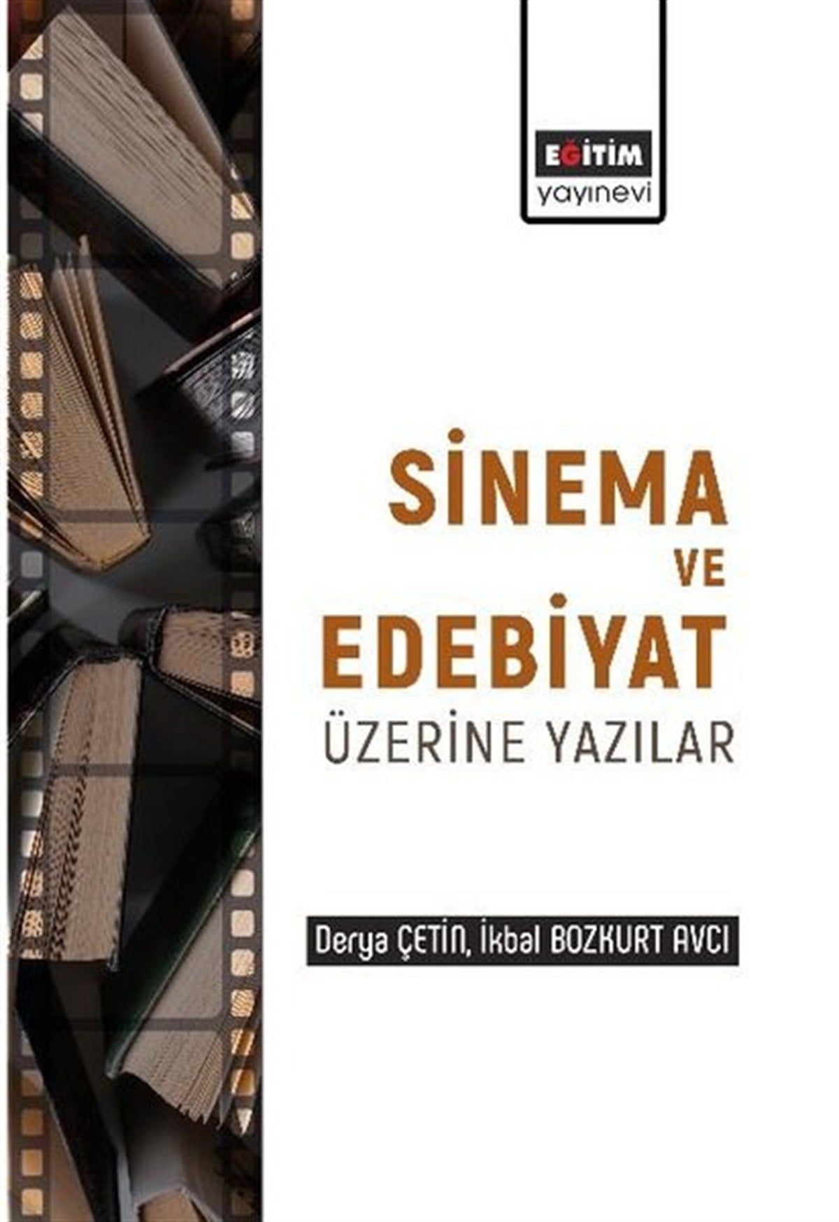 Derya ÇetinSinemaSinema ve Edebiyat Üzerine Yazılar