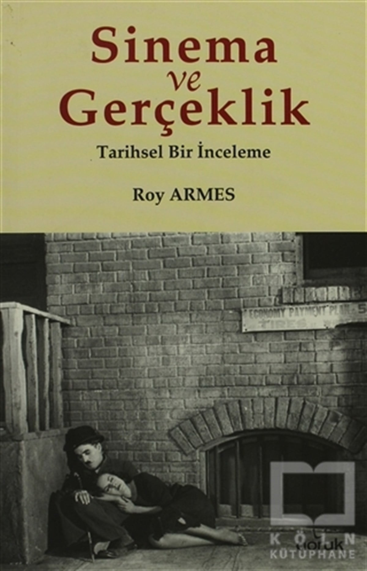 Roy ArmesFotoğraf, Sinema, TiyatroSinema ve Gerçeklik