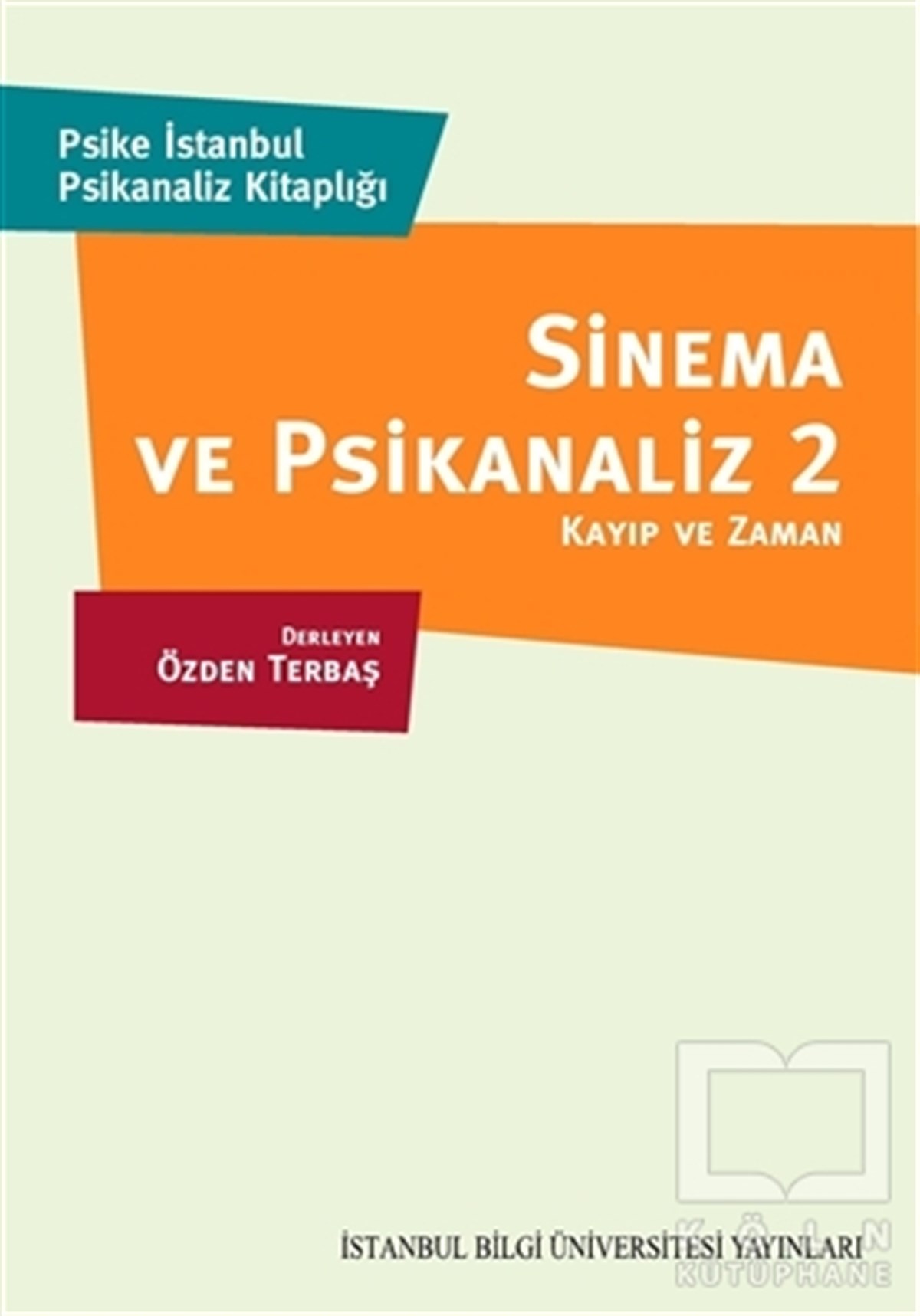 KolektifGenel PsikolojiSinema ve Piskanaliz 2 : Kayıp ve Zaman