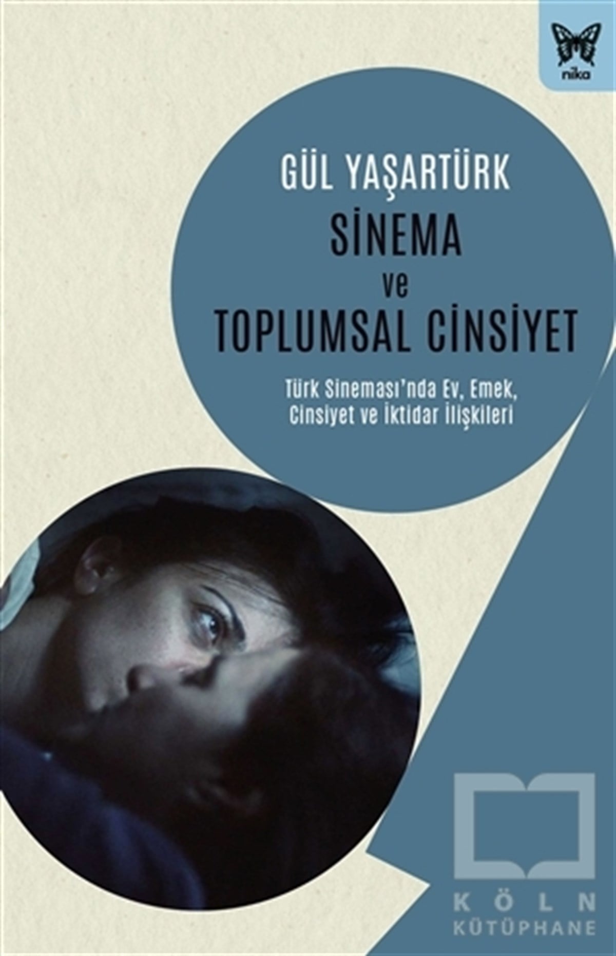 Gül YaşartürkKadın Sorunları - FeminizmSinema ve Toplumsal Cinsiyet