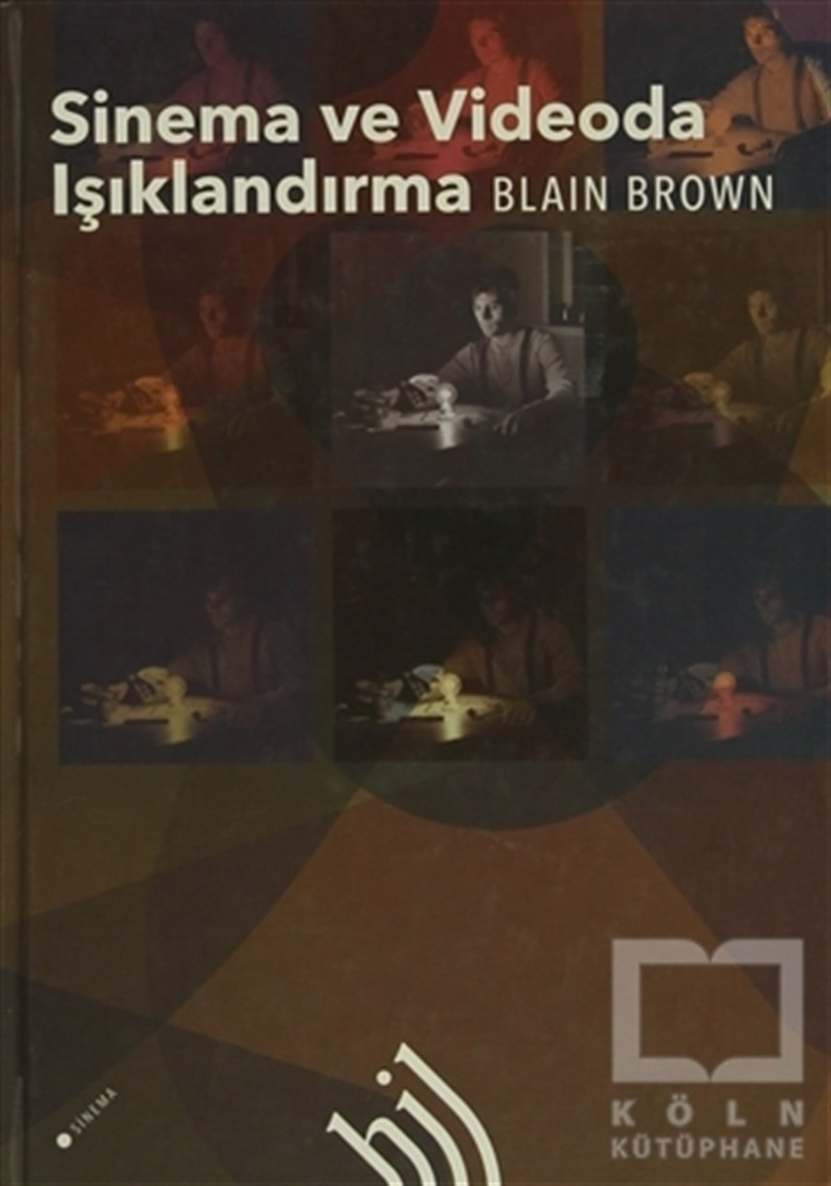 Blain BrownFotoğraf, Sinema, TiyatroSinema ve Videoda Işıklandırma