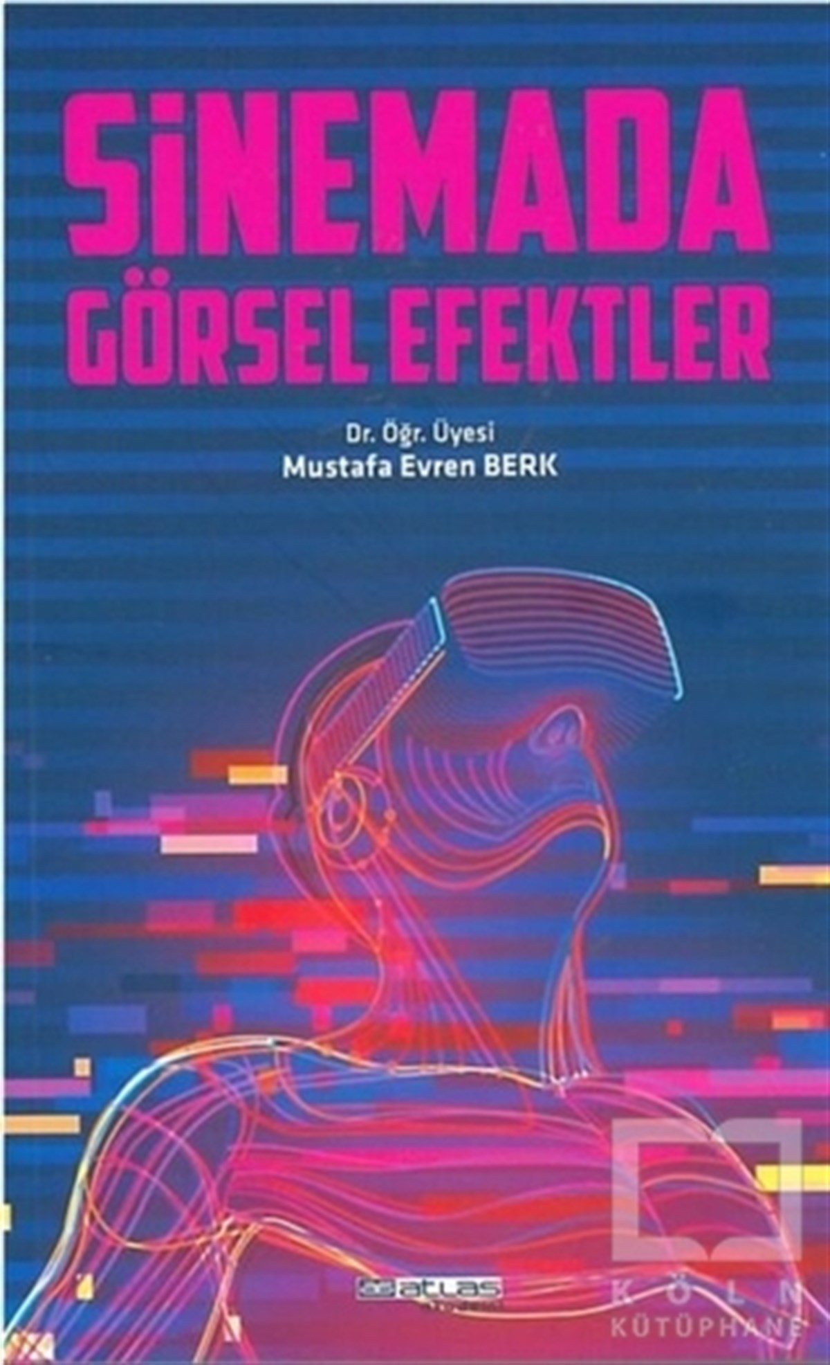 Mustafa Evren BerkFotoğraf, Sinema, TiyatroSinemada Görsel Efektler