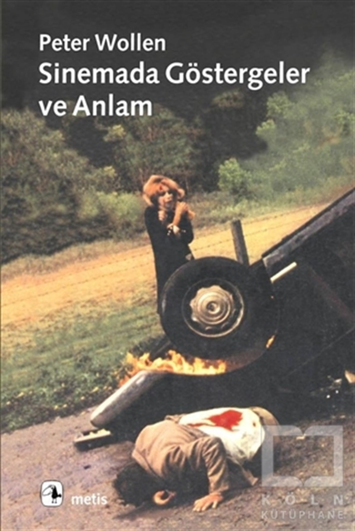 Peter WollenFotoğraf, Sinema, TiyatroSinemada Göstergeler ve Anlam