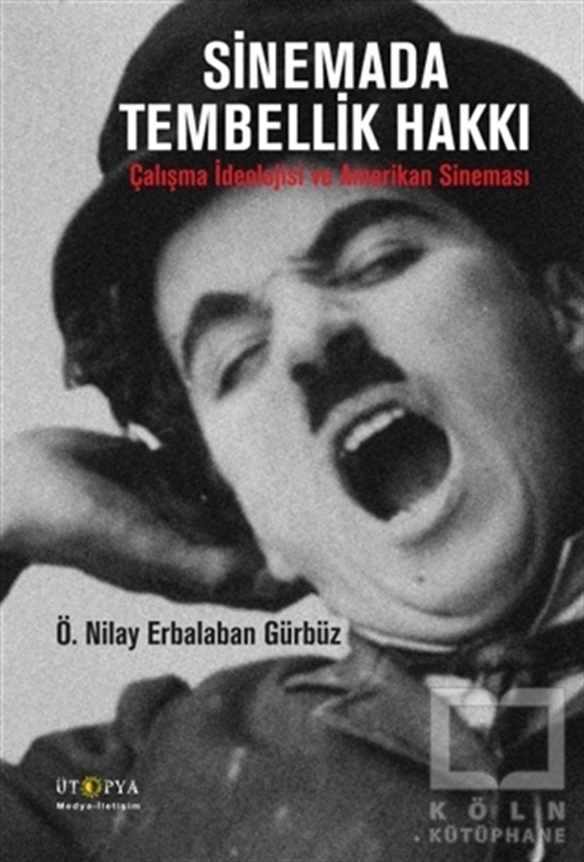 Ö. Nilay Erbalaban Gürbüzİletişim - MedyaSinemada Tembellik Hakkı