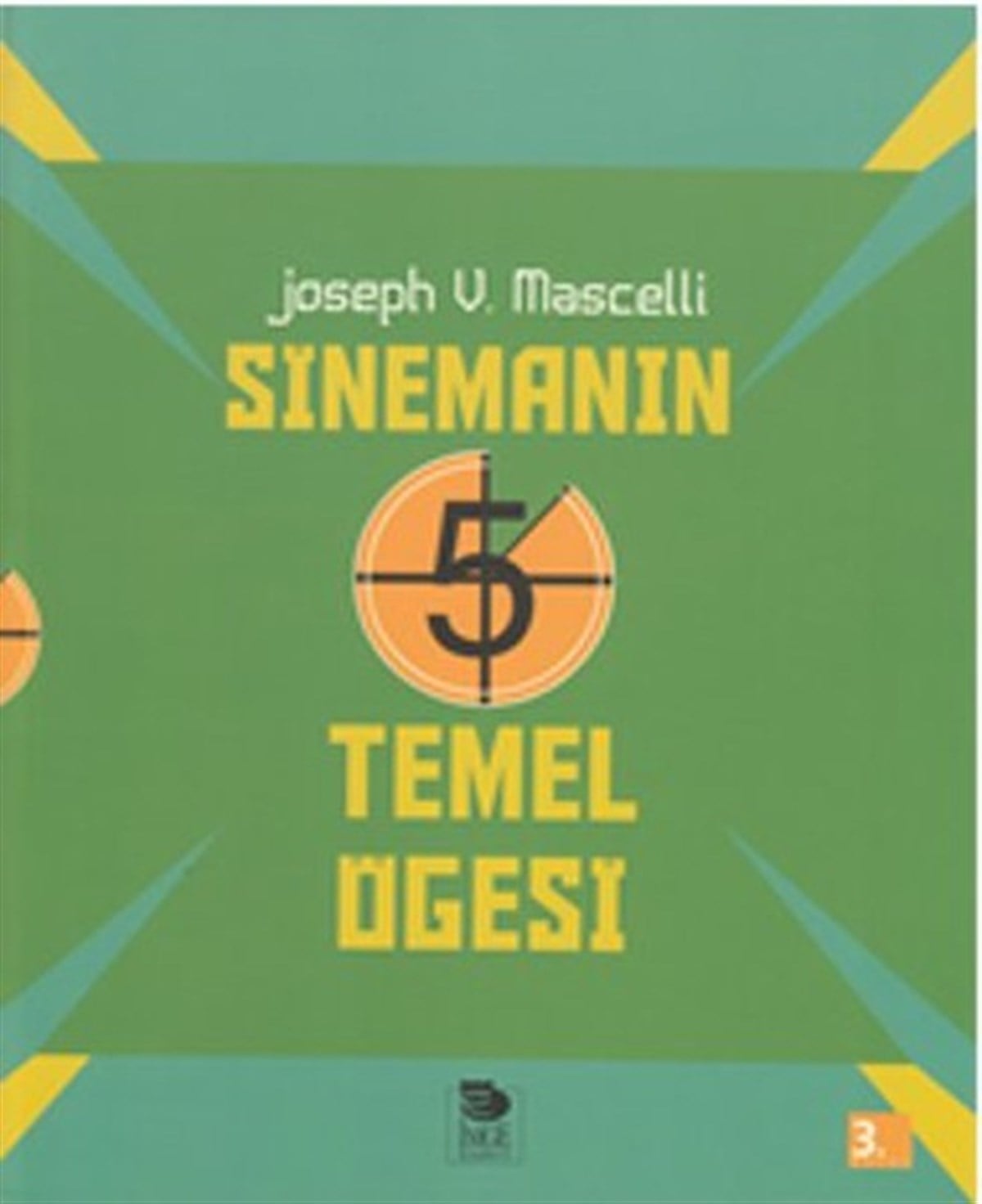 Şebnem Çiler TabakçıSinemaSinemanın 5 Temel Öğesi