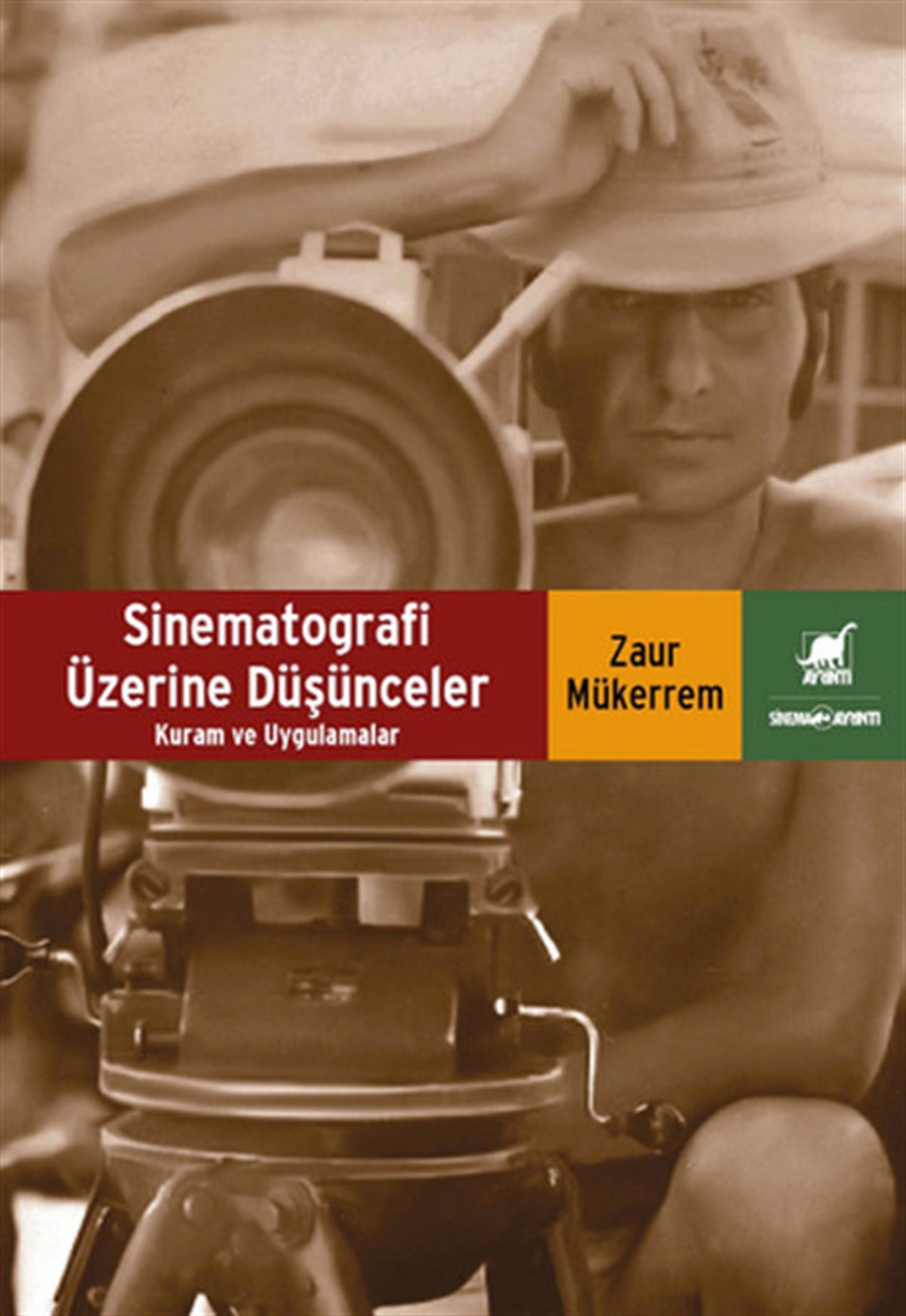 Zaur MükerremSinemaSinematografi Üzerine Düşünceler