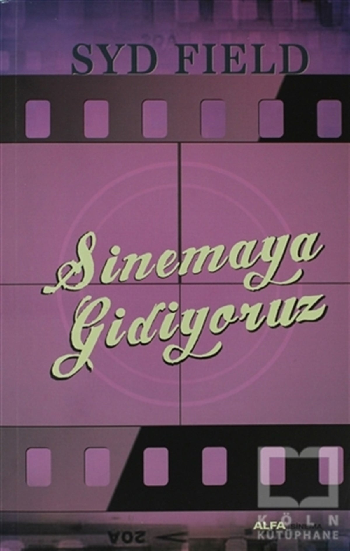 Syd FieldFotoğraf, Sinema, TiyatroSinemaya Gidiyoruz