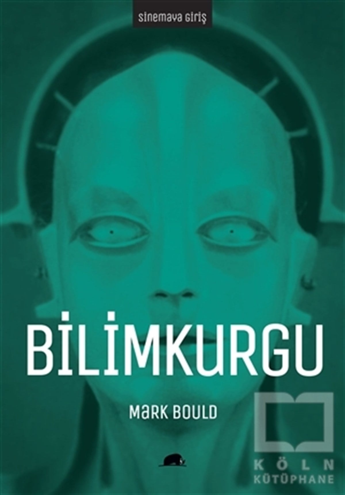 Mark BouldFotoğraf, Sinema, TiyatroSinemaya Giriş : Bilimkurgu