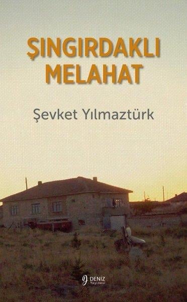 Şevket YılmaztürkHikaye (Öykü) KitaplarıŞıngırdaklı Melahat