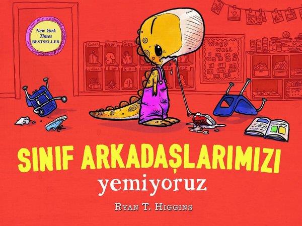 Ryan T. HigginsEgitim Etkinlik KitaplariSınıf Arkadaşlarımızı Yemiyoruz