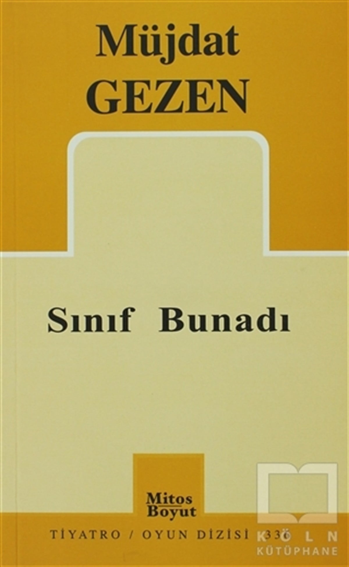 Müjdat GezenSenaryoSınıf Bunadı