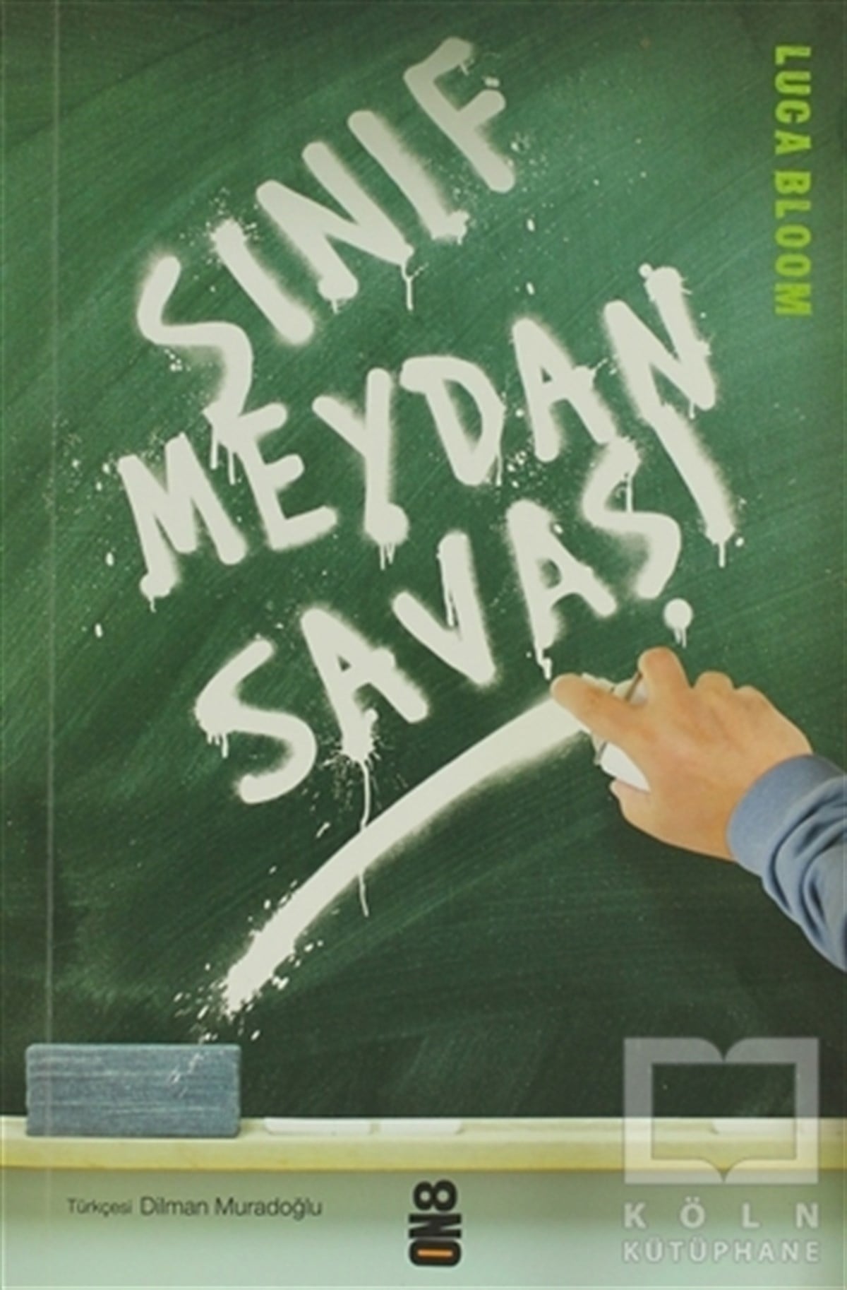 Luca BloomAlman EdebiyatıSınıf Meydan Savaşı