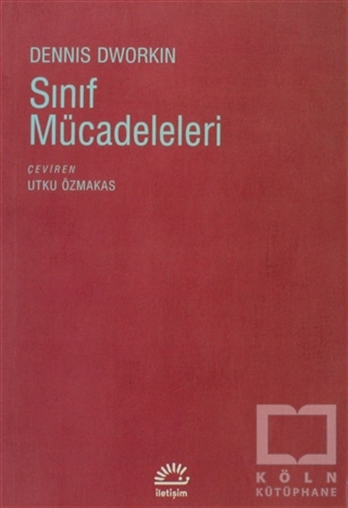 Dennis DworkinSiyaset BilimiSınıf Mücadeleleri