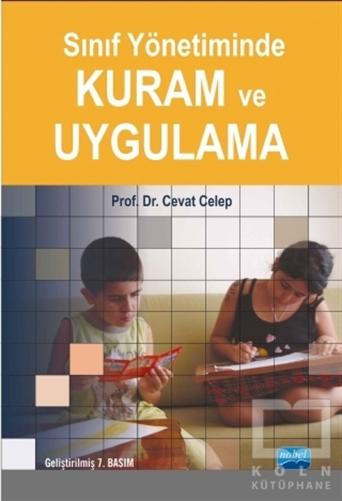 Cevat CelepAkademikSınıf Yönetiminde Kuram ve Uygulama